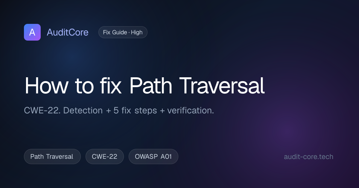 How to fix Path Traversal — Complete guide (2026) | AuditCore